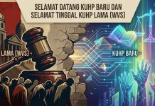 SELAMAT DATANG KUHP BARU SELAMAT TINGGAL KUHP LAMA (WVS) Indonesia kini memiliki KUHP Baru, menggantikan KUHP Lama dari era kolonial